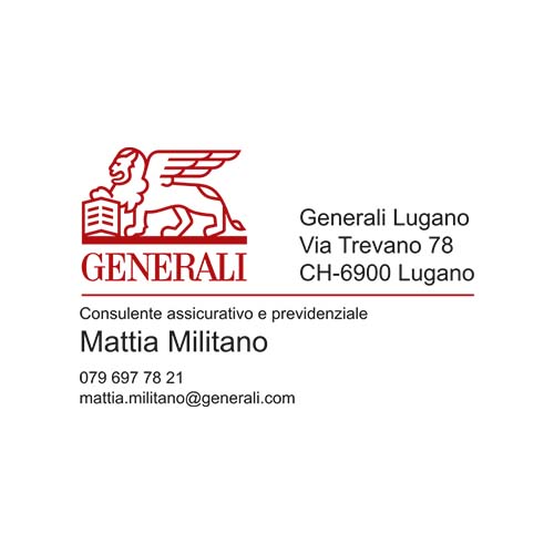 Logo Generali. Generali Lugano, Via Trevano 78, CH-6900 Lugano. Mattia Militano, consulente assicurativo e previdenziale, 079 697 78 21, mattia.militano@generali.com